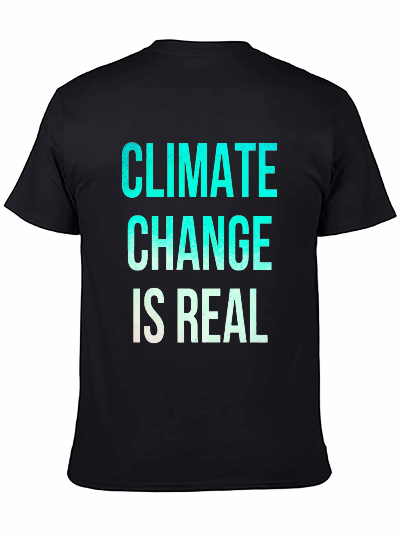 Climate Change Is Real Graphic T-Shirt