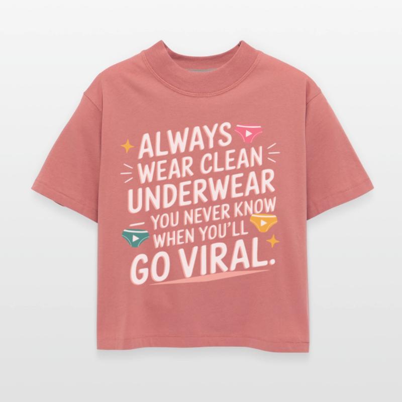 Always wear clean underwear, you may go viral