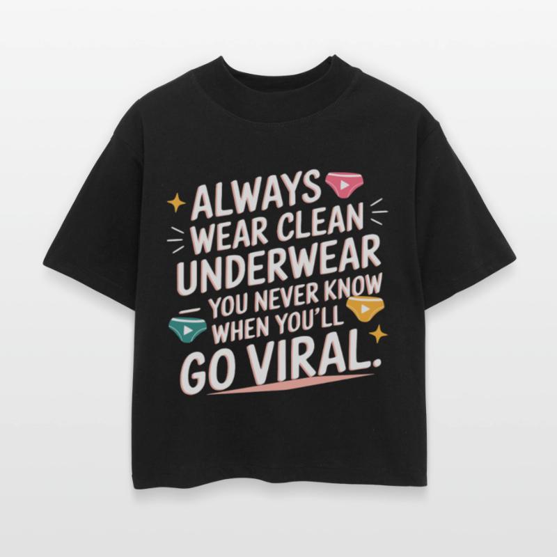 Always wear clean underwear, you may go viral