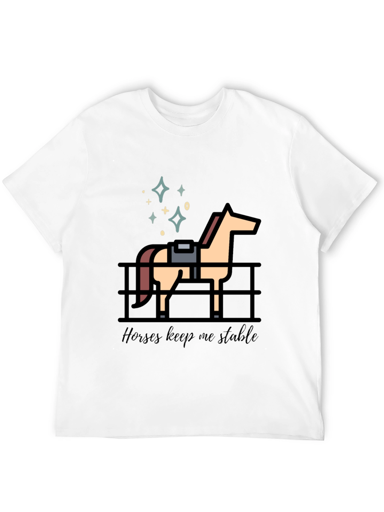 Horses Keep Me Stable Graphic T-Shirt