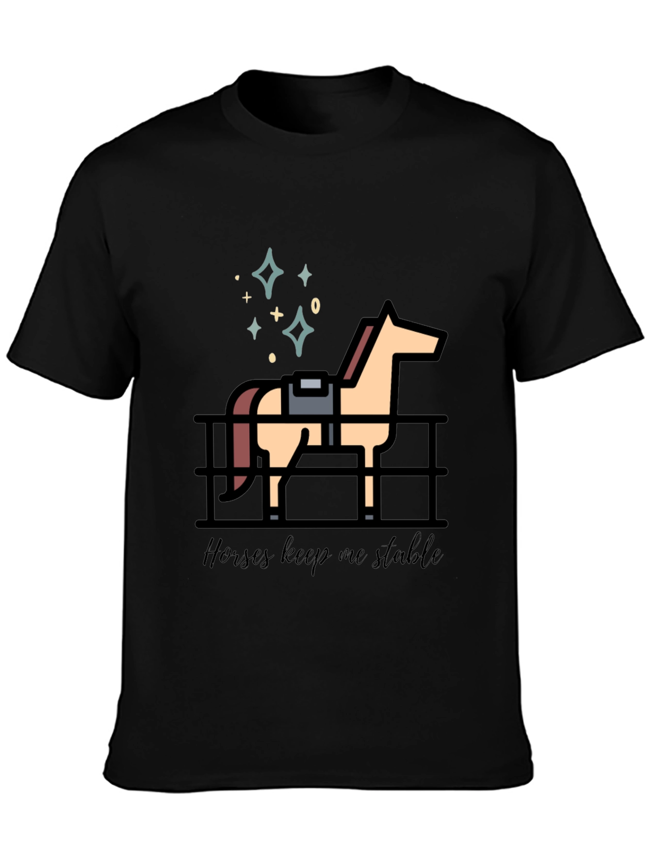 Horses Keep Me Stable Graphic T-Shirt
