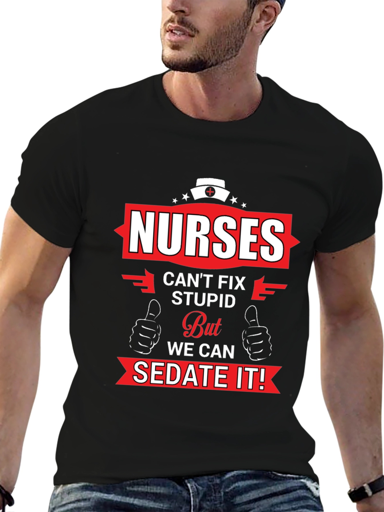 Nurses Cant Fix Stupid Graphic T-Shirt