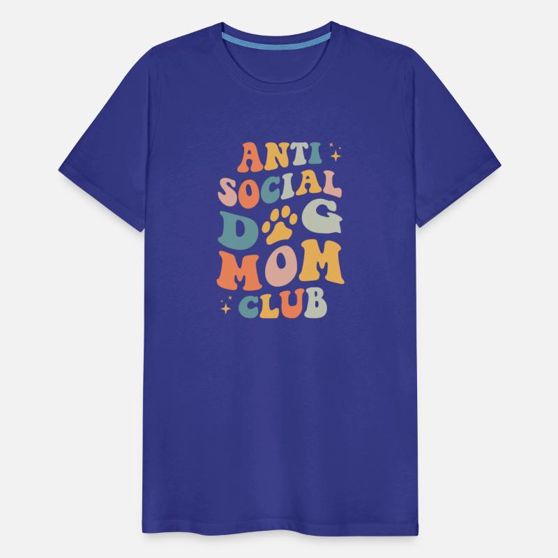Anti Social Dog Mom Club Funny Gift For Mom