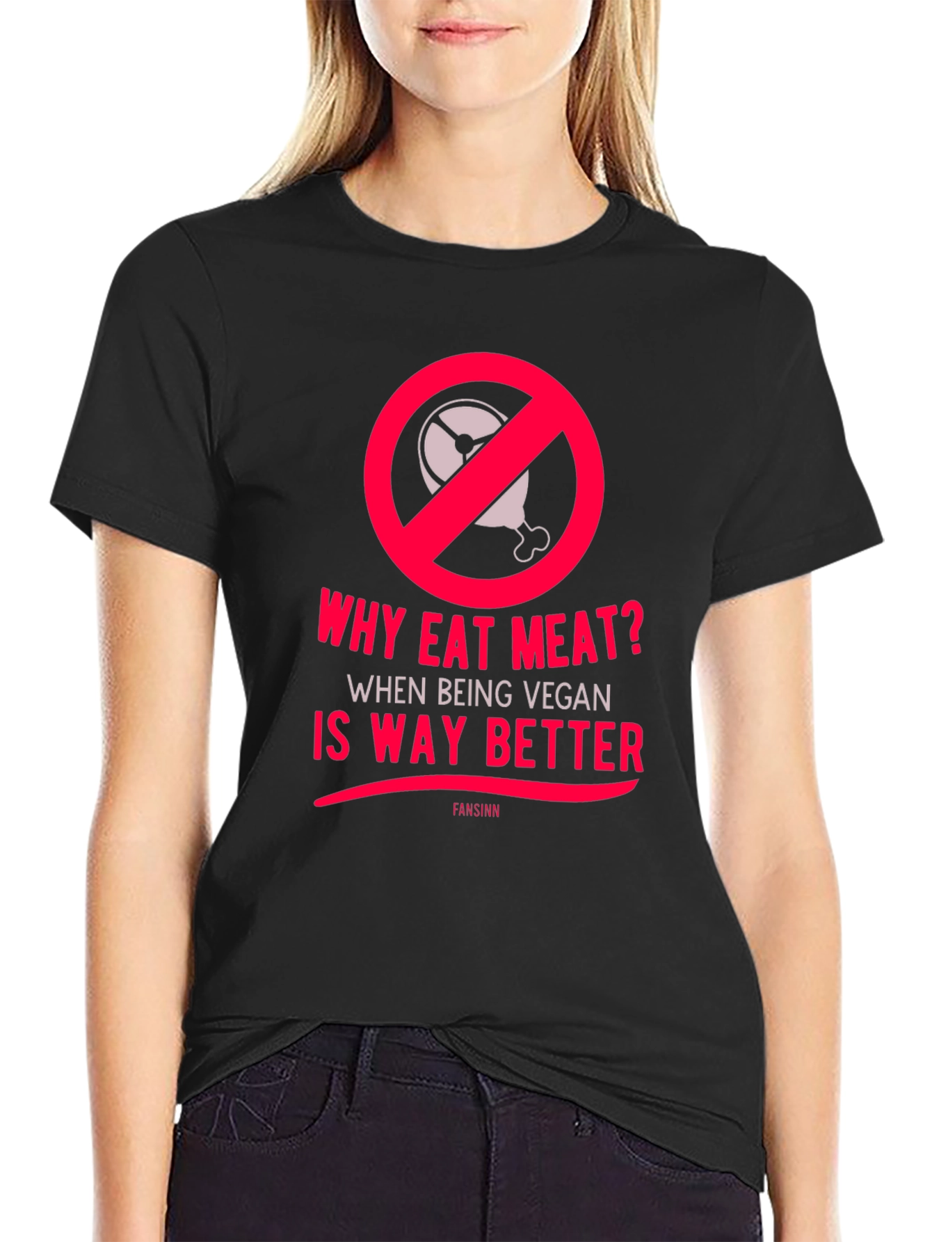 Vegan T-Shirt: Why Eat Meat?  Vegan is Way Better!