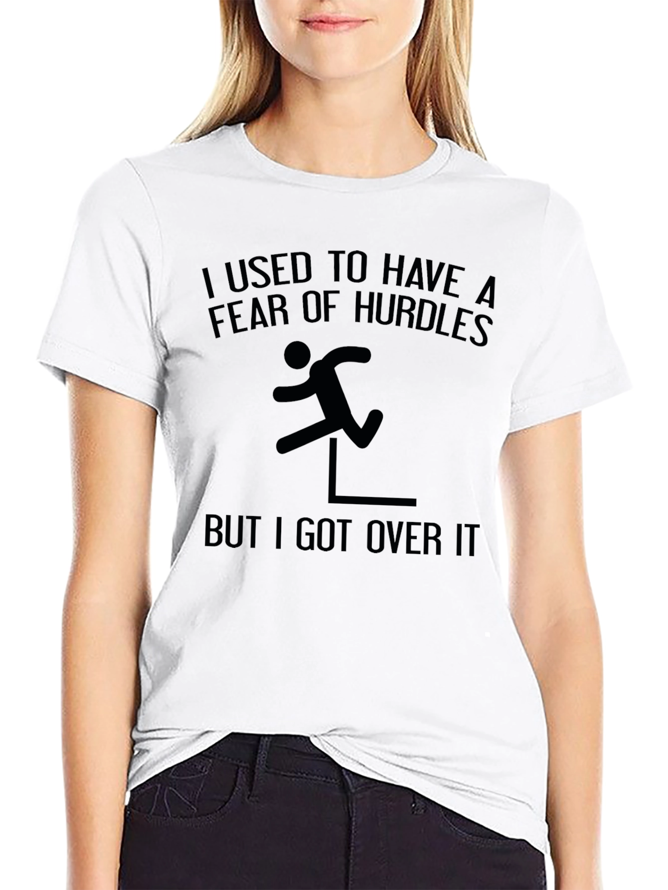 Fear of Hurdles T-Shirt: Over It!
