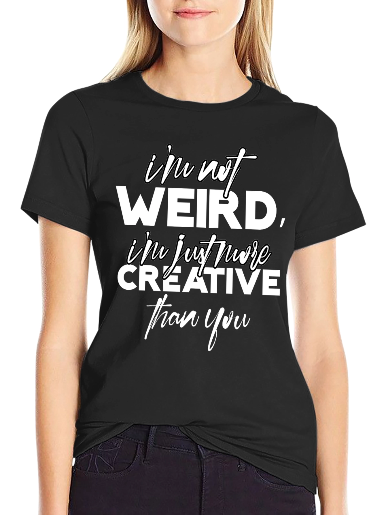 Im Not Weird T-Shirt: Creative Quote Black Tee