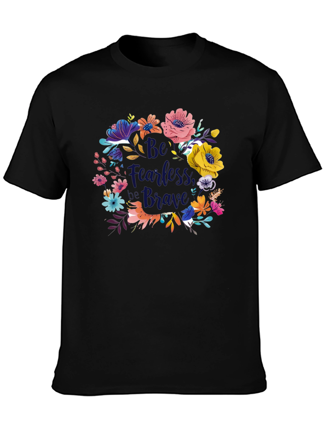 Be Fearless Be Brave Floral Graphic Tee