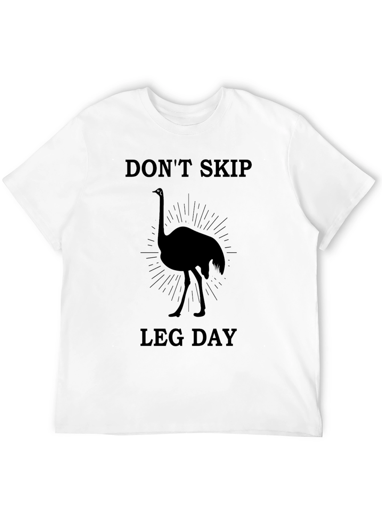 Dont Skip Leg Day Ostrich Graphic Tee