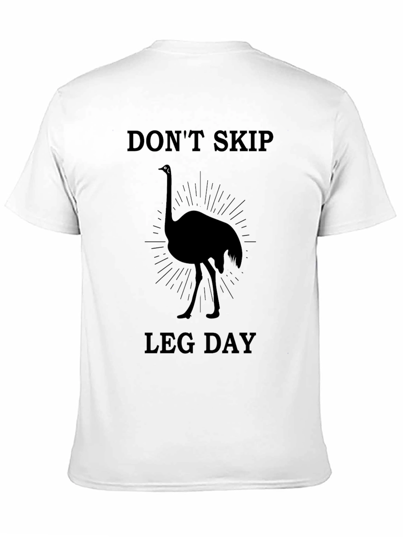 Dont Skip Leg Day Ostrich Graphic Tee