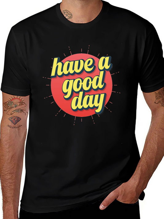 Have a Good Day Graphic Tee - Retro Style Black T-Shirt