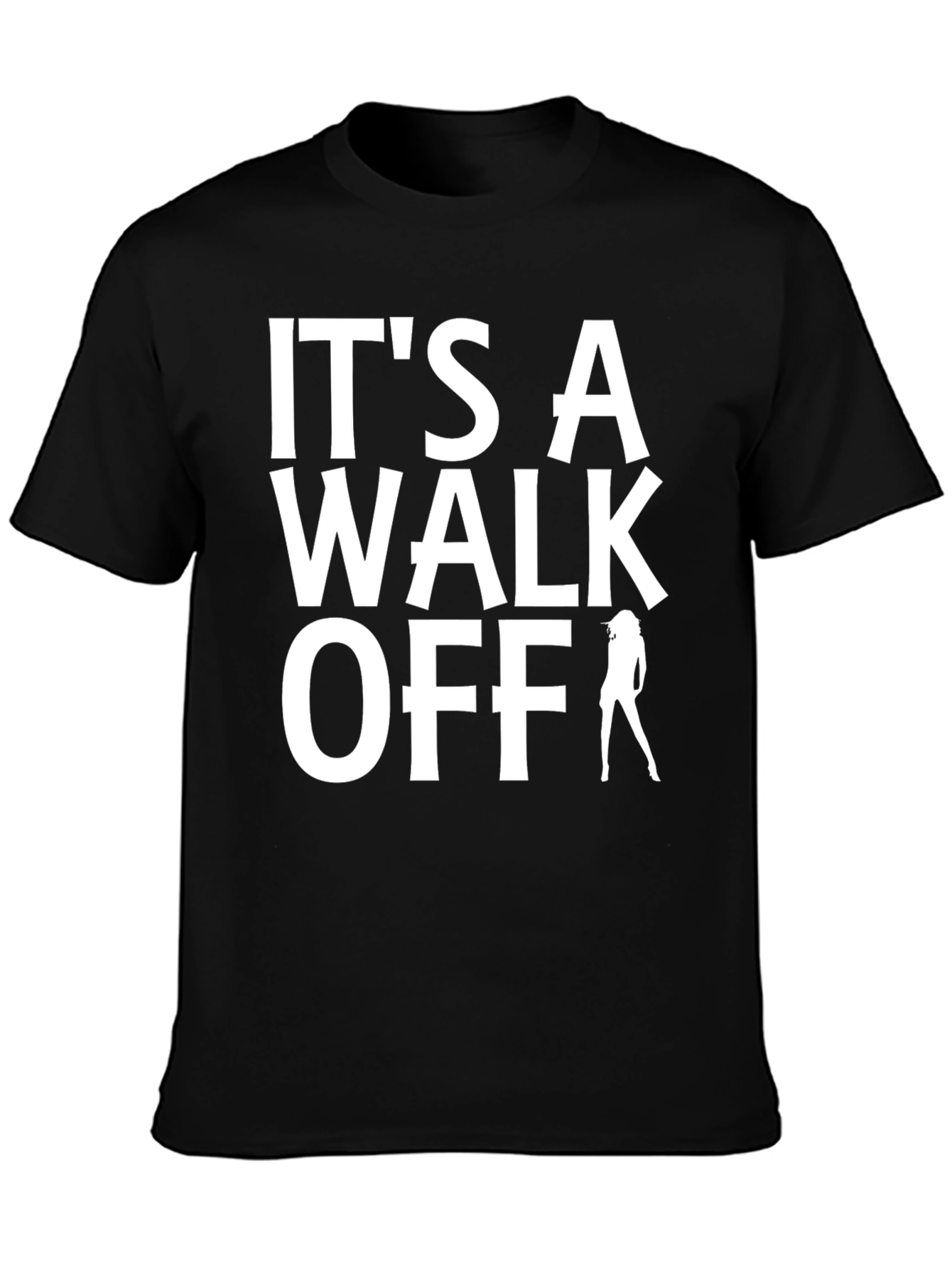 Its A Walk Off T-Shirt