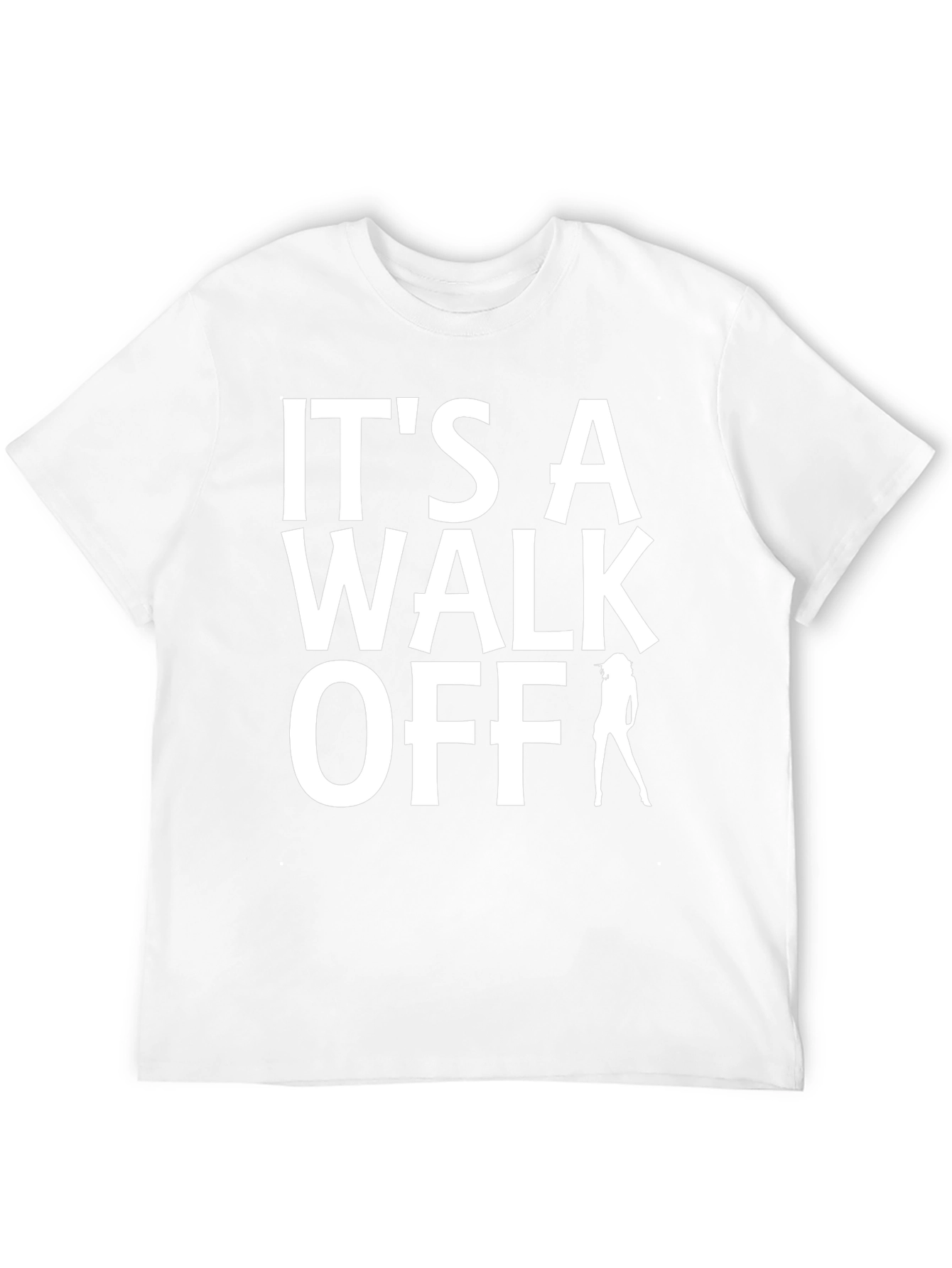 Its A Walk Off T-Shirt