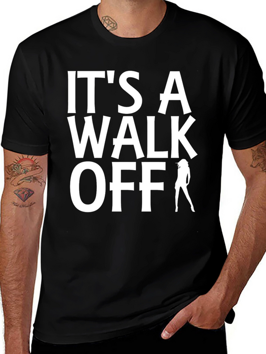 Its A Walk Off T-Shirt