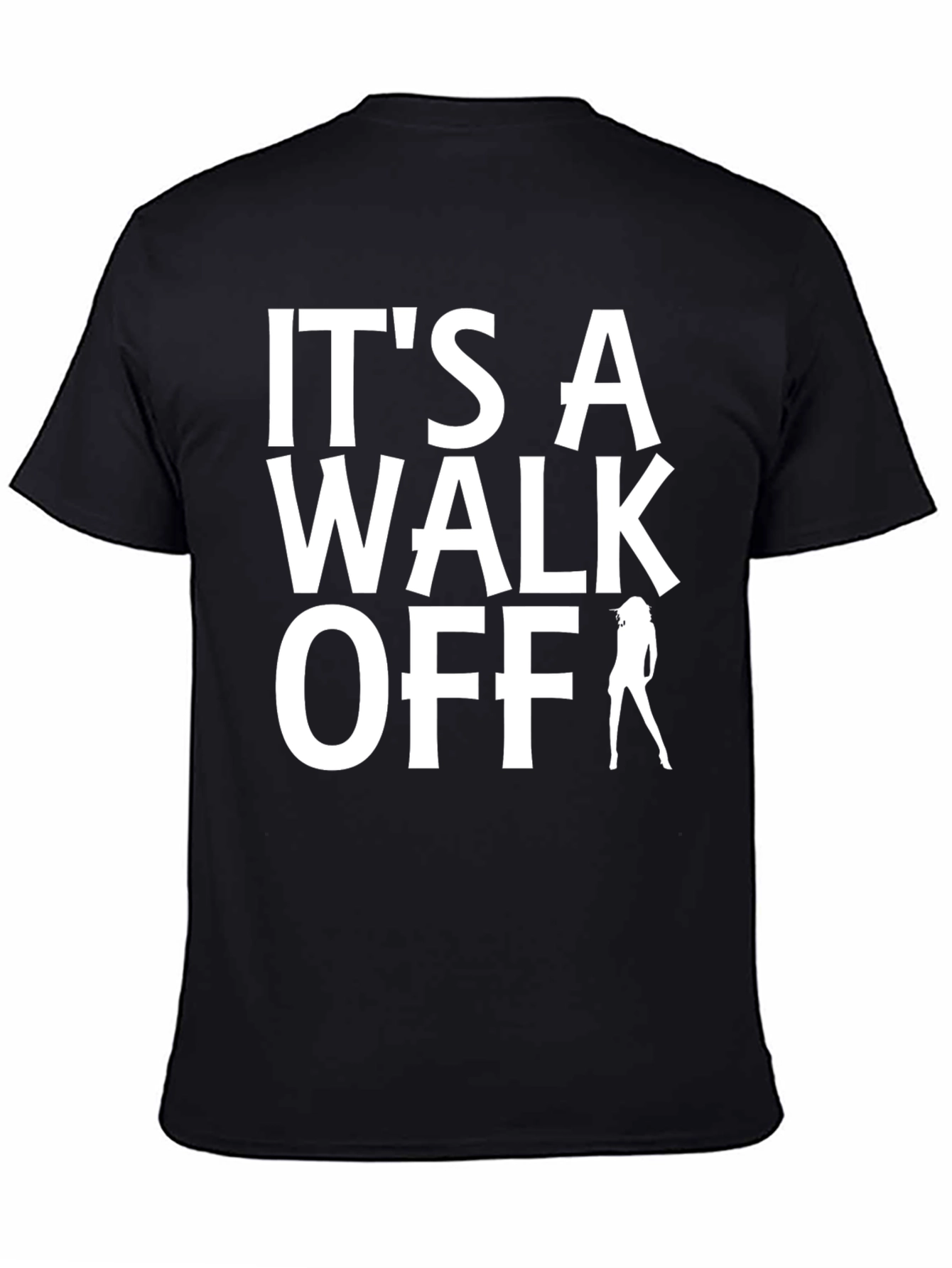 Its A Walk Off T-Shirt