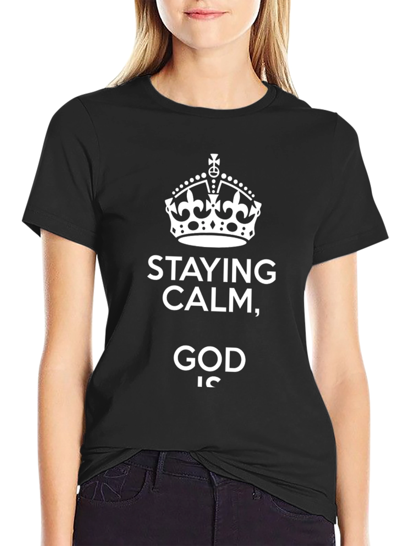 Stay Calm God Is T-Shirt Crown Graphic