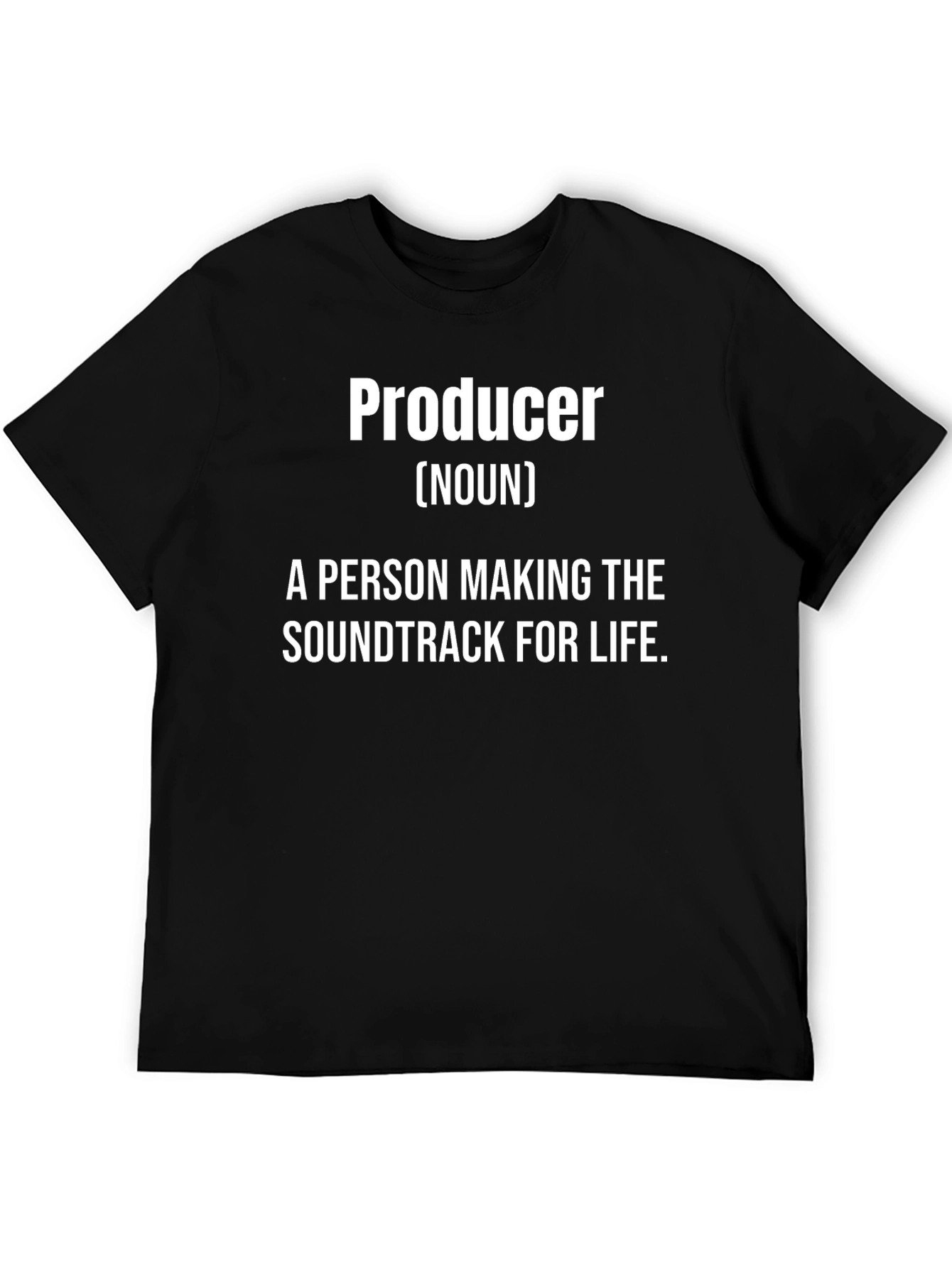 Producer Definition T-Shirt - Soundtrack For Life