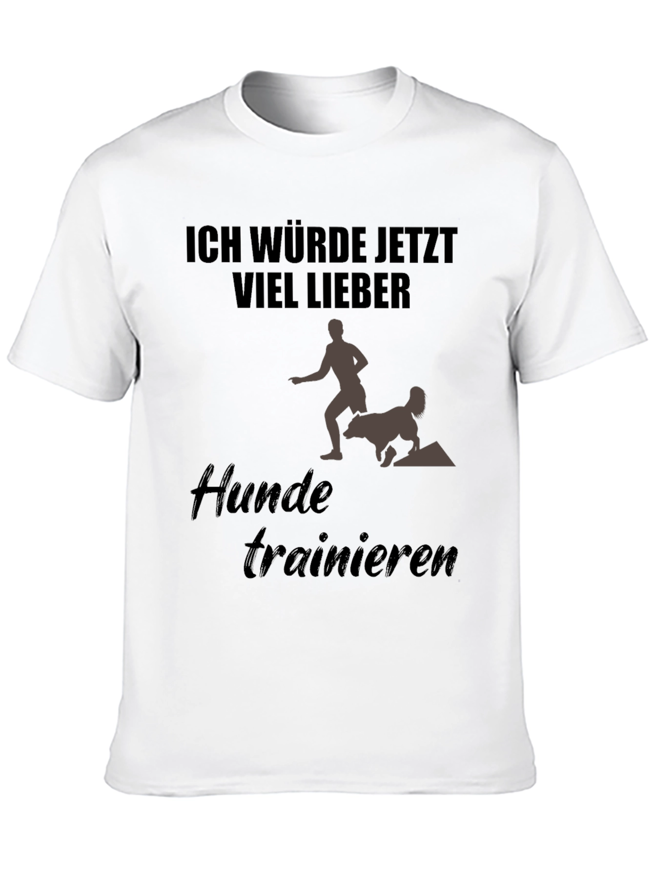 Ich Würde Jetzt Viel Lieber Dog Training T-Shirt