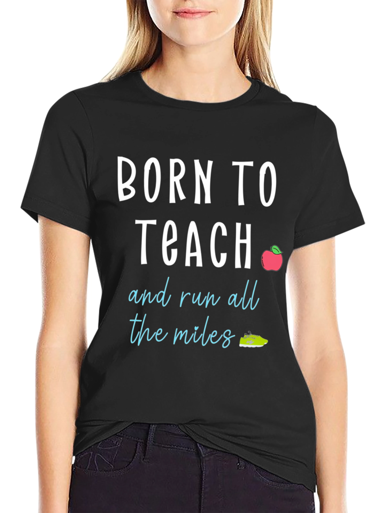 Born to Teach T-Shirt: Teacher & Runner Gift