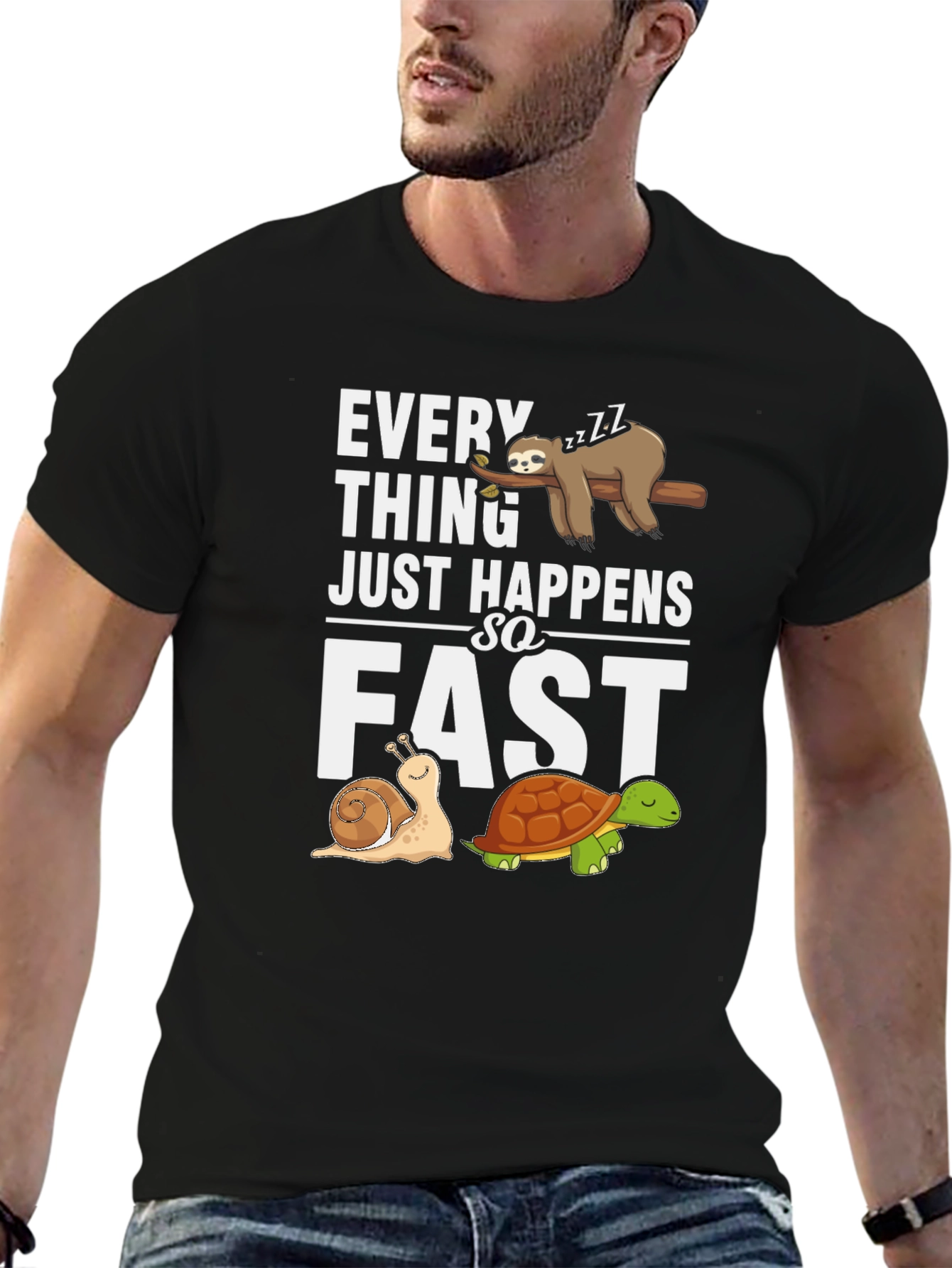 Everything Happens so Fast Sloth Snail Turtle Graphic T-Shirt