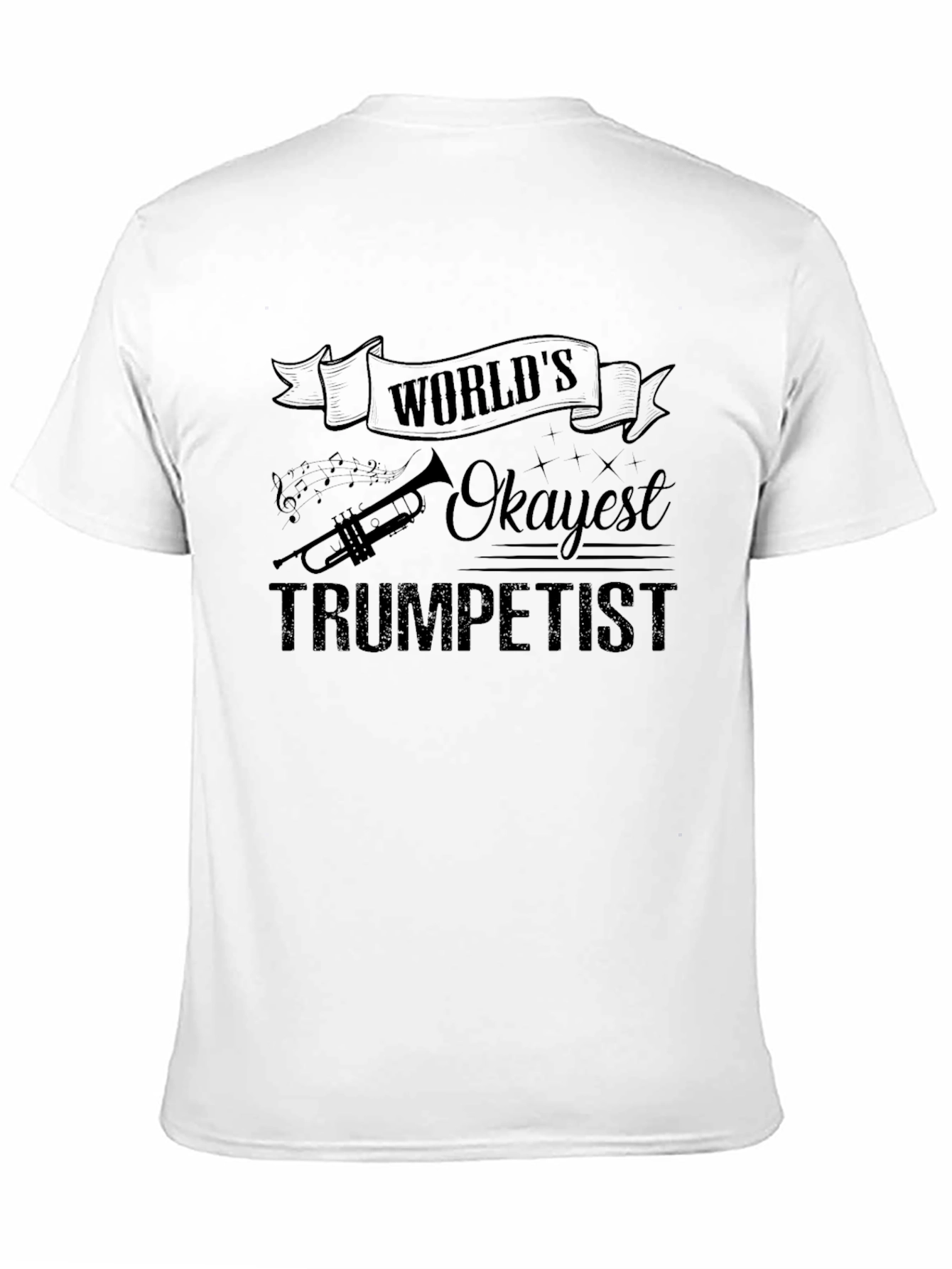Worlds Okayest Trumpetist Graphic T-Shirt