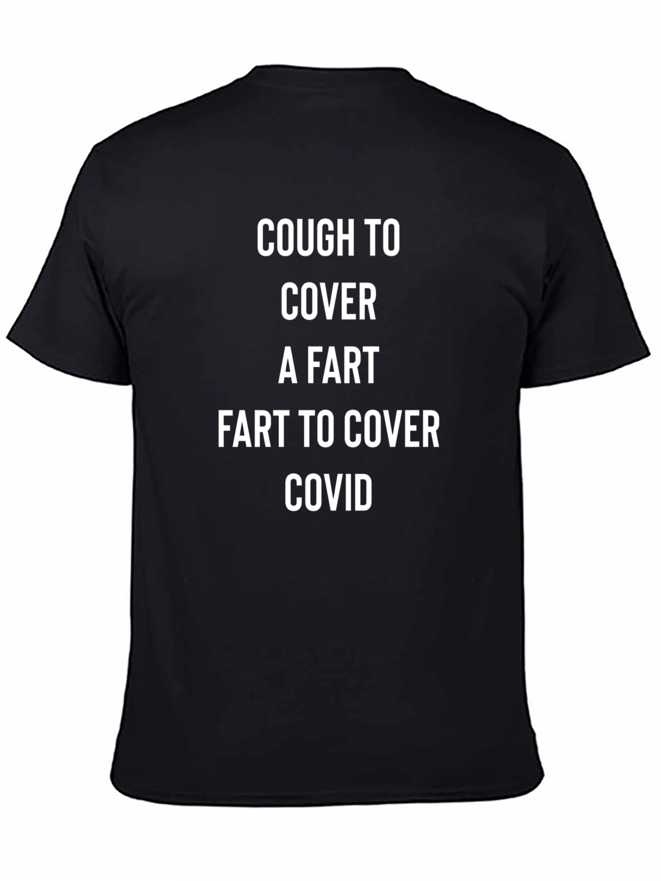 Cough to Cover a Fart COVID T-Shirt