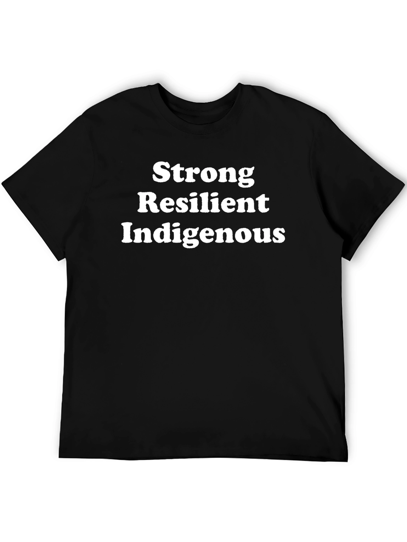 Strong Resilient Indigenous T-Shirt