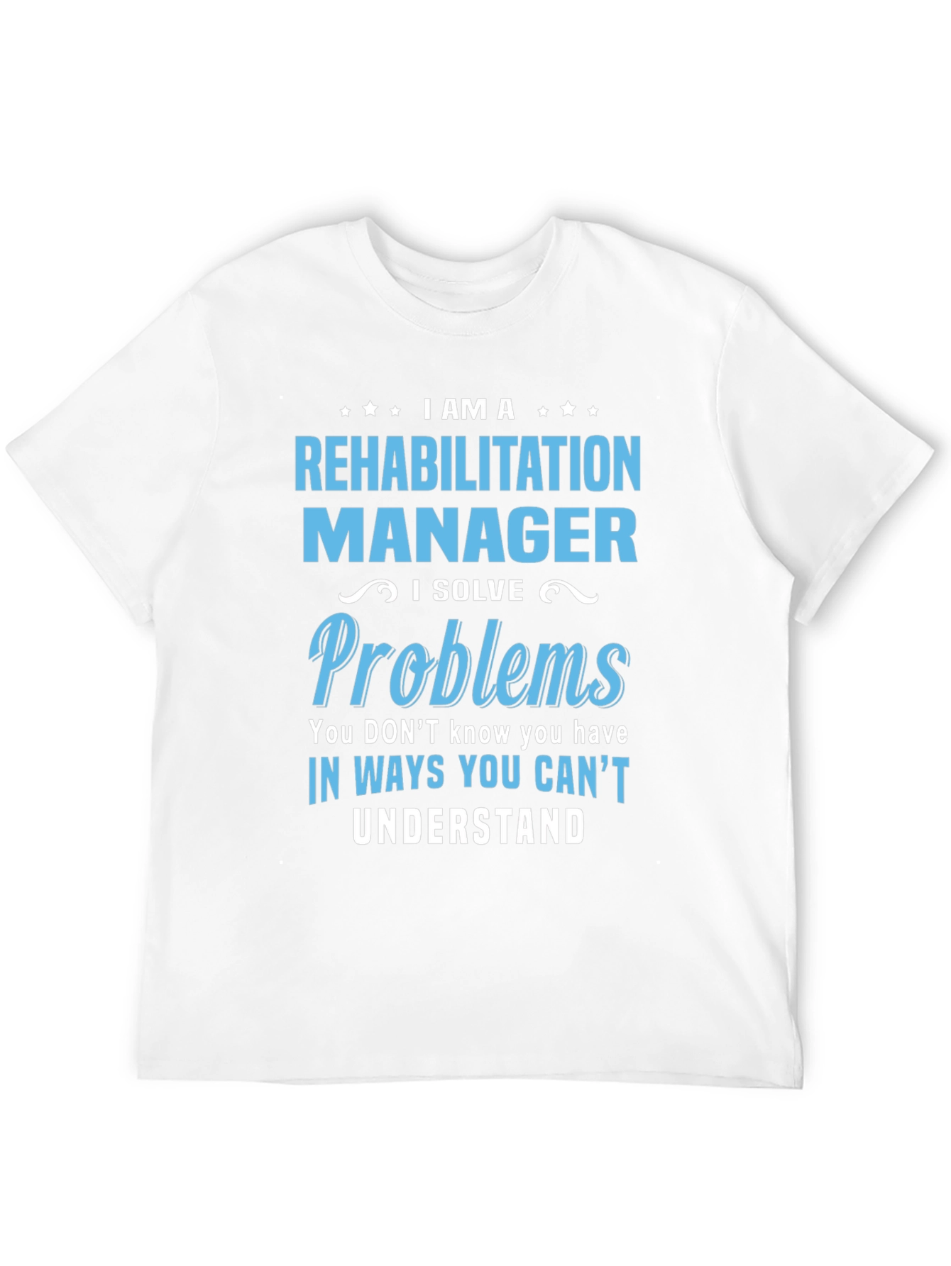 Rehabilitation Manager T-Shirt
