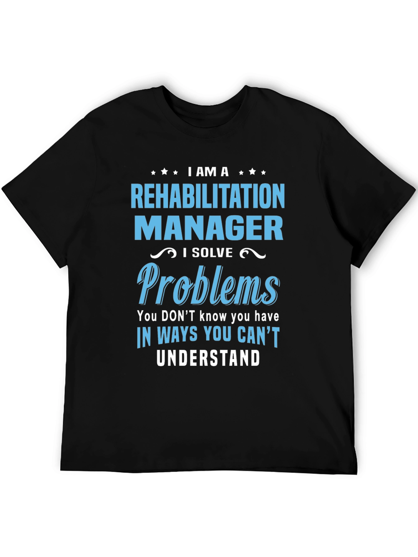 Rehabilitation Manager T-Shirt