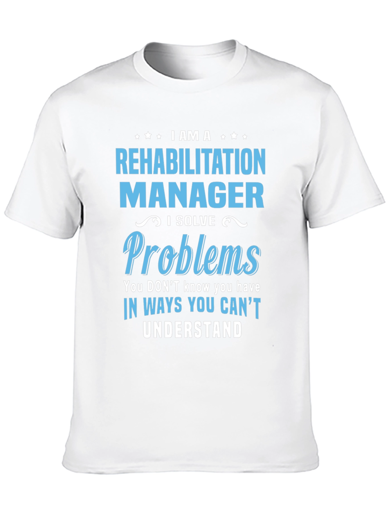 Rehabilitation Manager T-Shirt