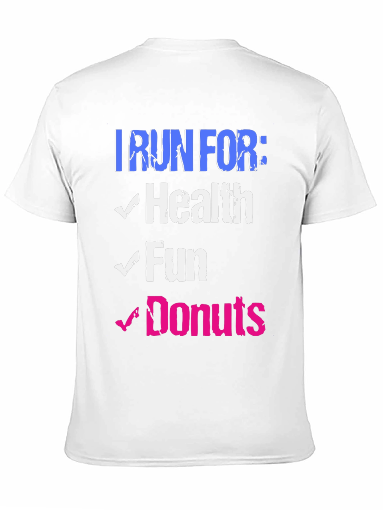 I Run For: Health Fun Donuts Graphic Tee