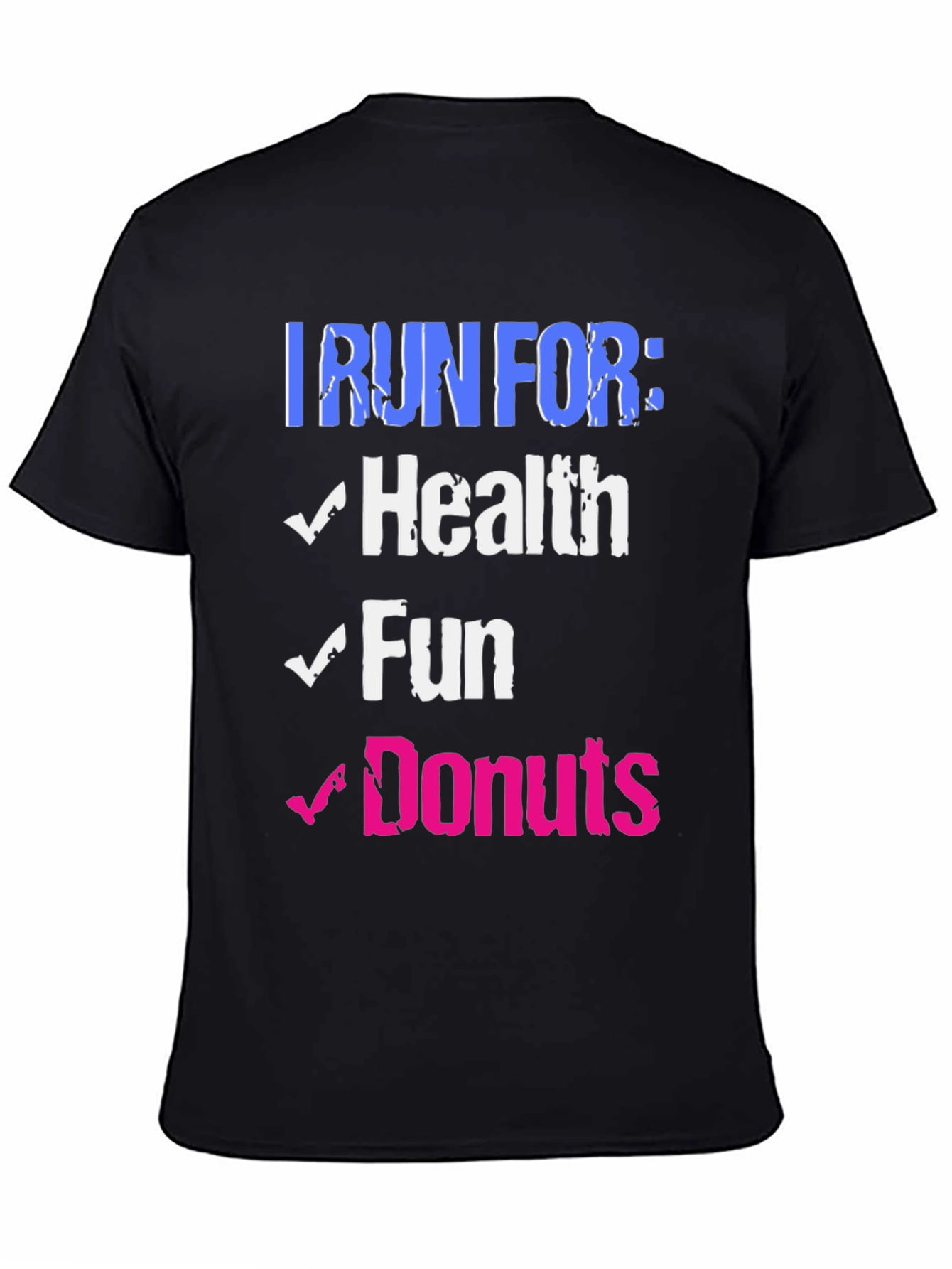 I Run For: Health Fun Donuts Graphic Tee