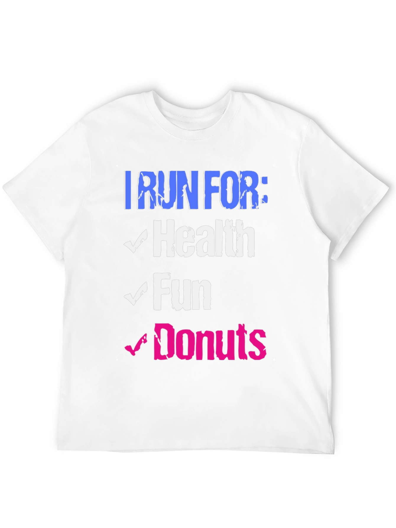 I Run For: Health Fun Donuts Graphic Tee