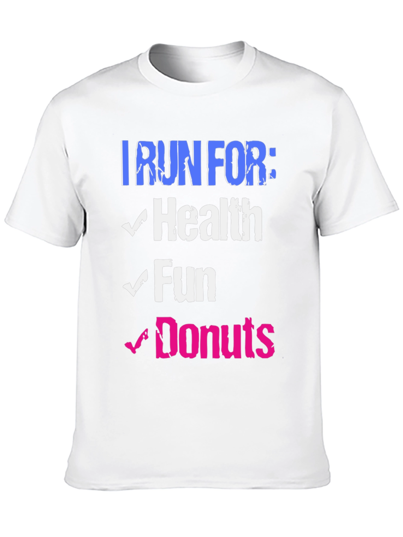 I Run For: Health Fun Donuts Graphic Tee