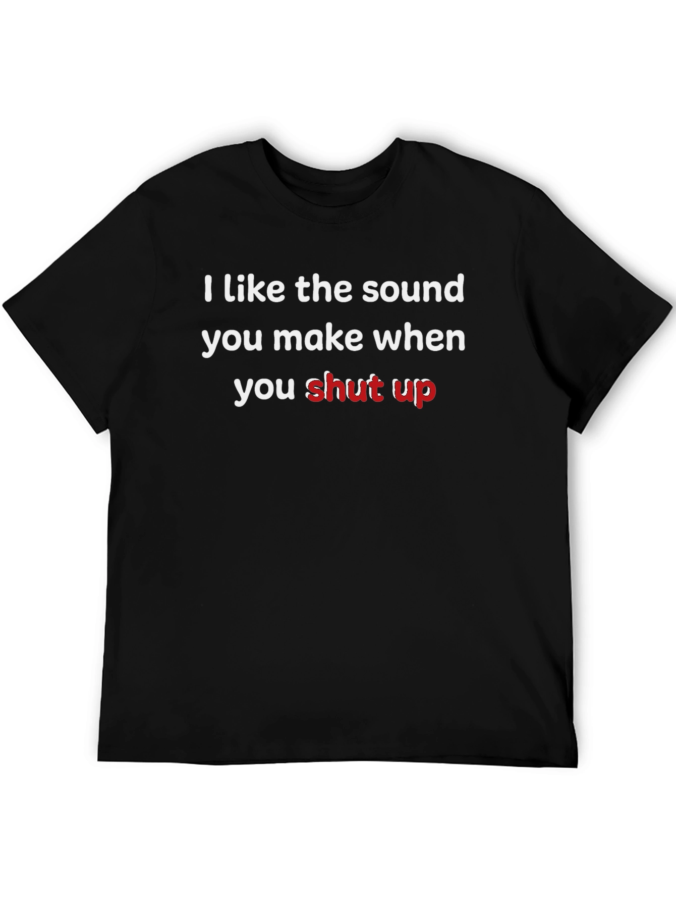 Humorous Slogan Tee: I Like The Sound