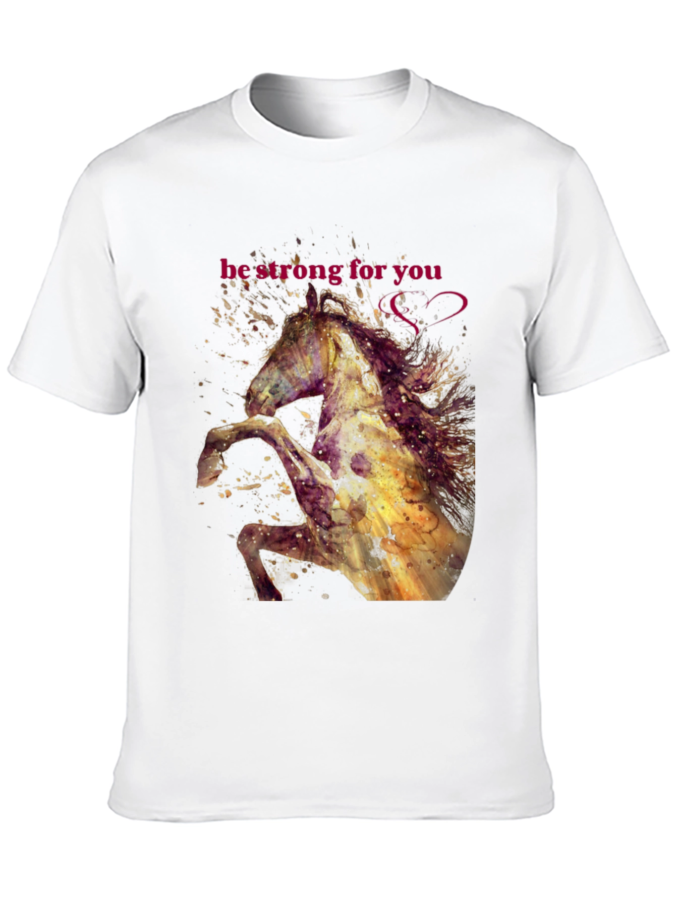 Be Strong Horse Graphic T-Shirt