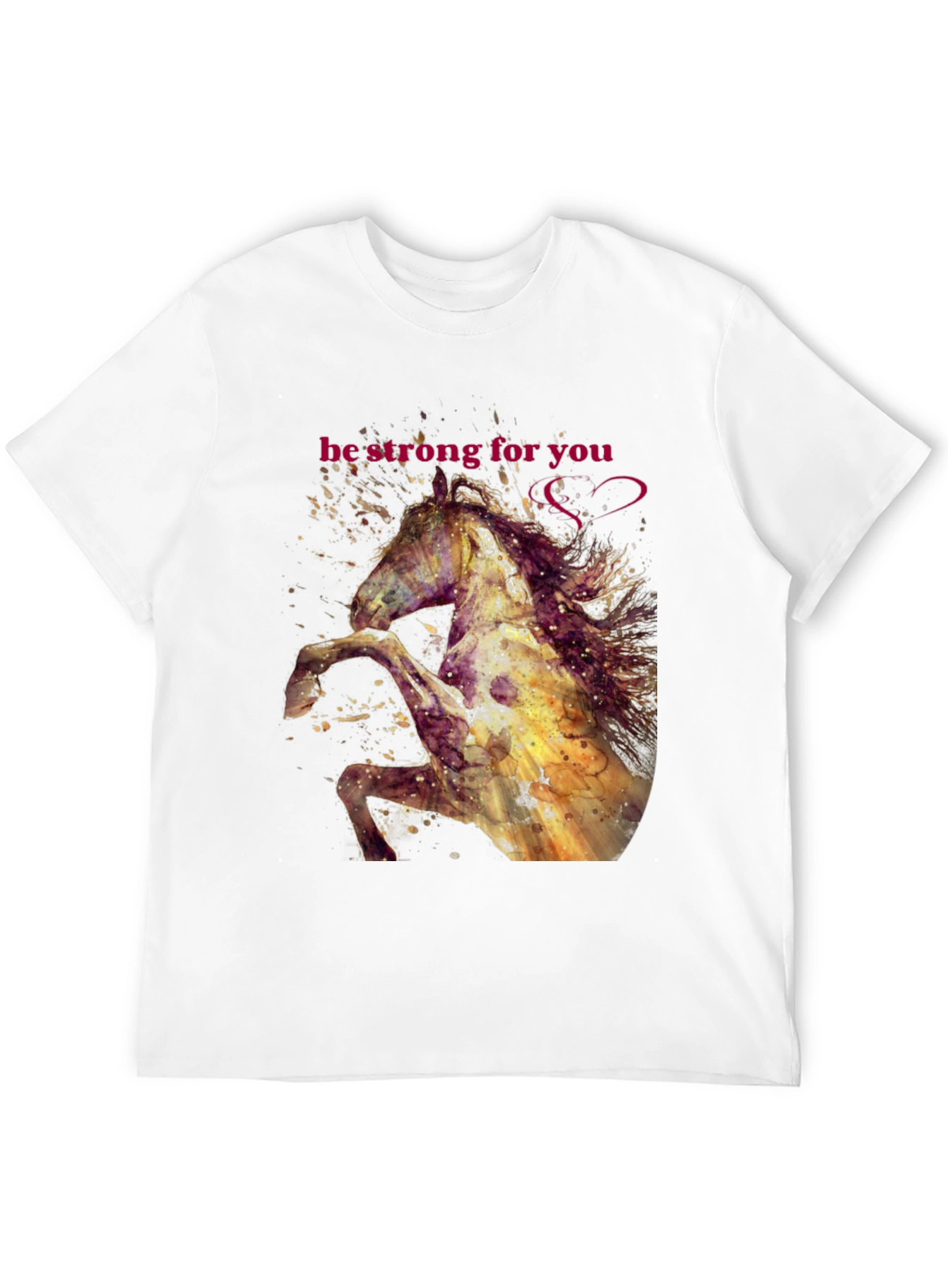 Be Strong Horse Graphic T-Shirt