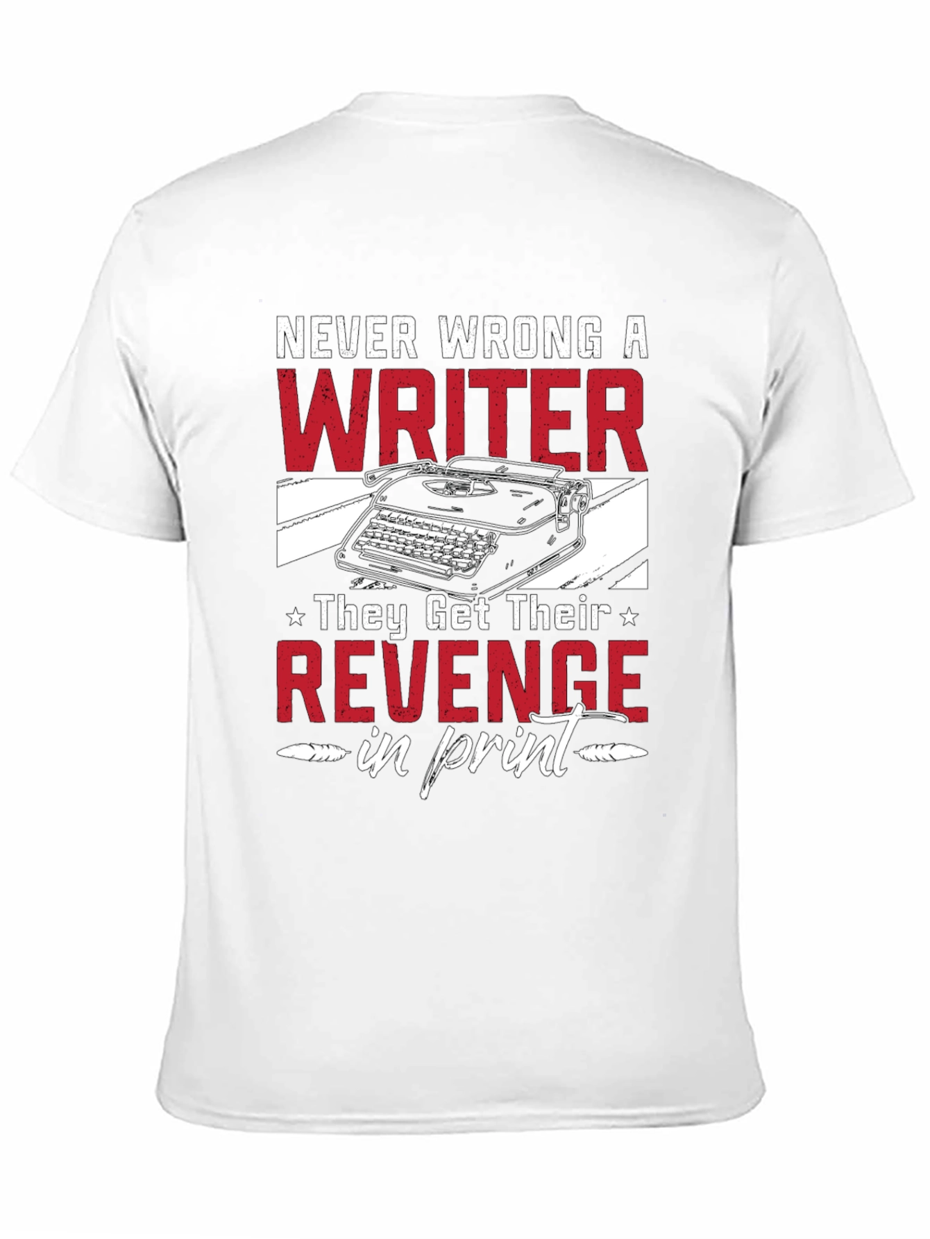 Never Wrong A Writer T-Shirt