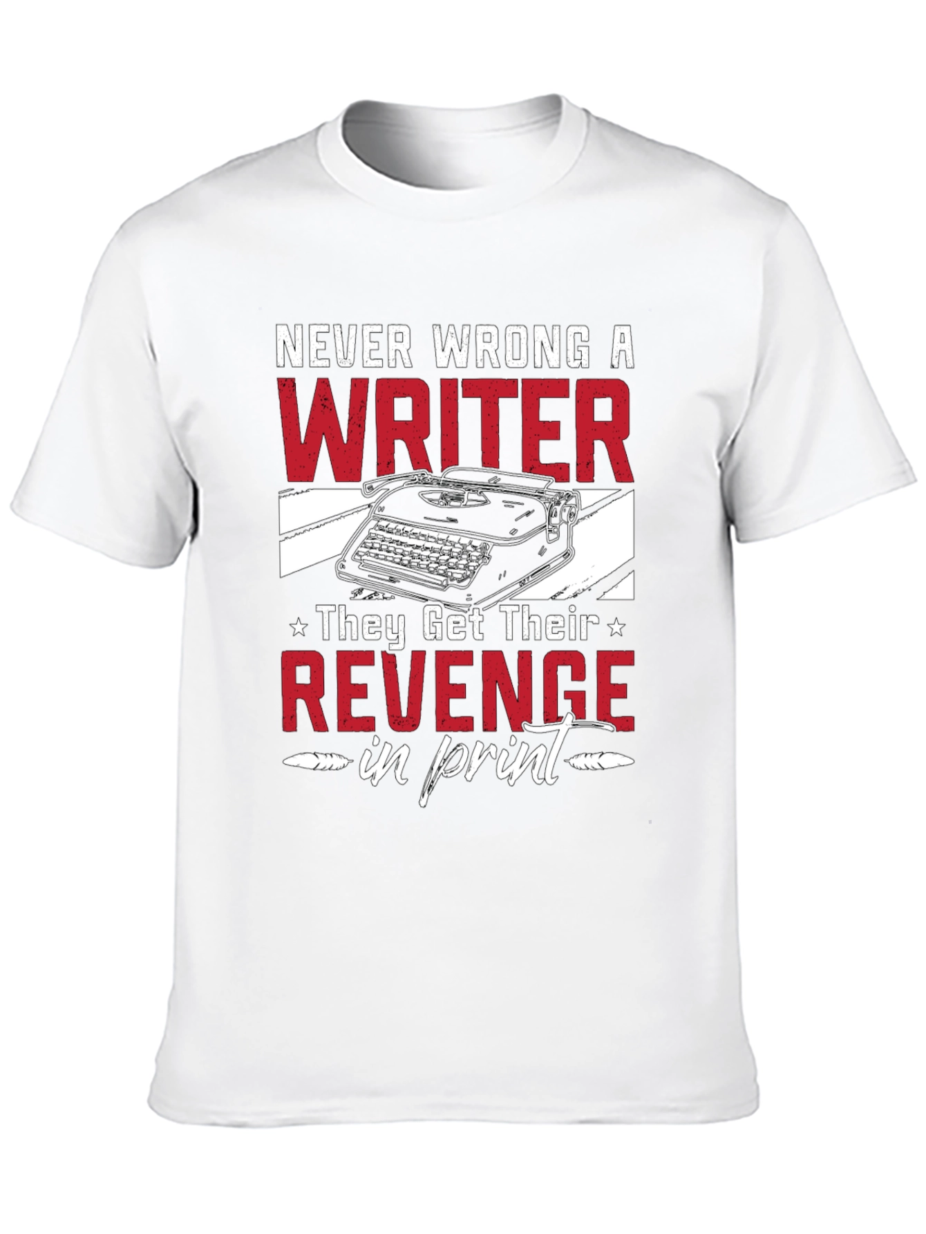 Never Wrong A Writer T-Shirt