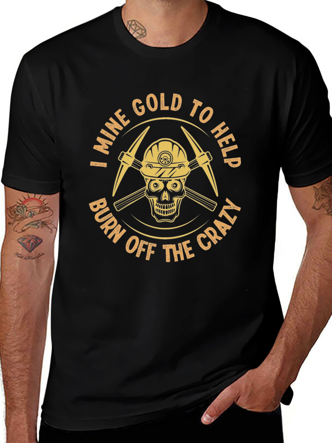 I Mine Gold T-Shirt - Burn Off The Crazy