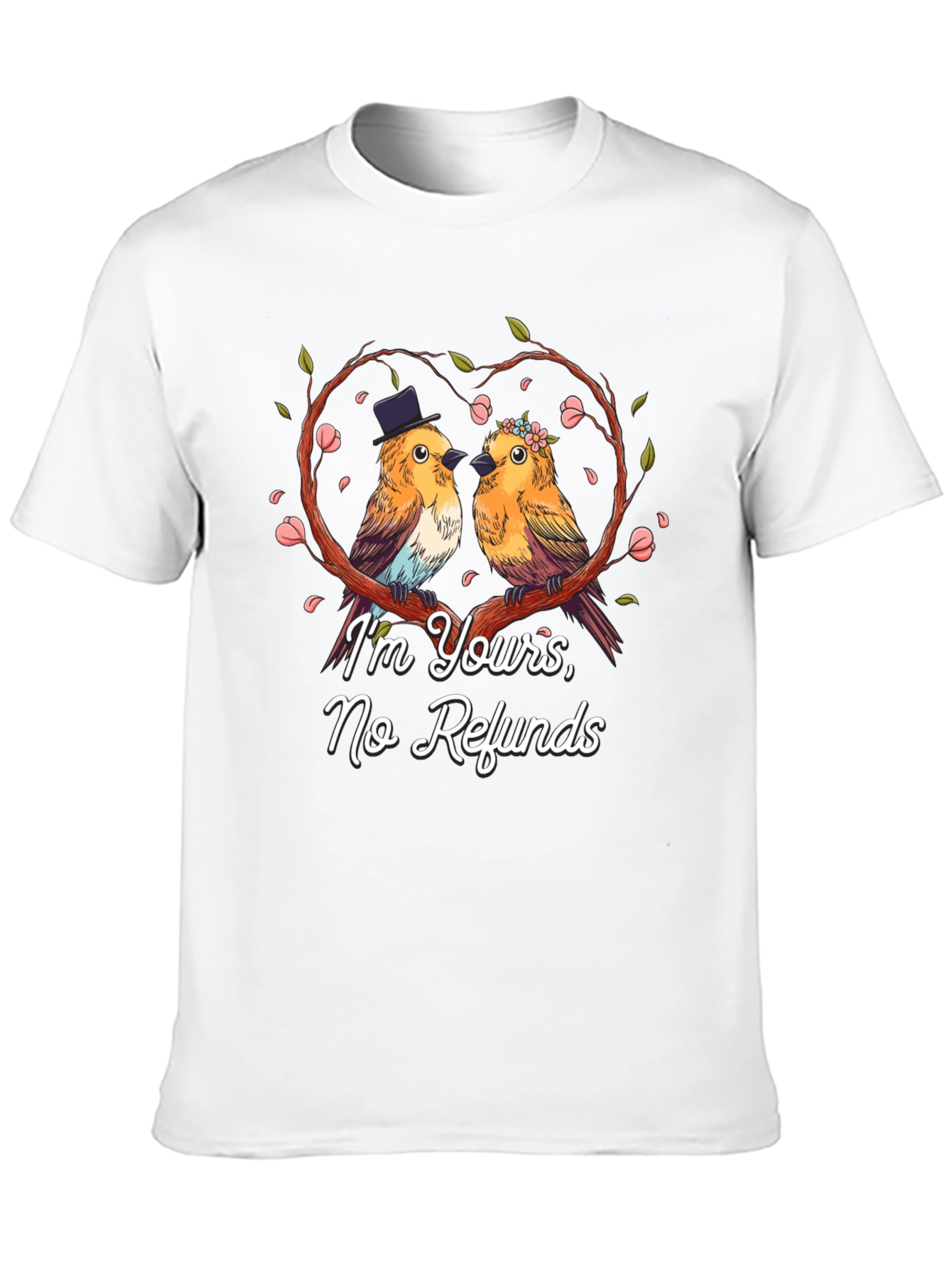 Im Yours No Refunds Bird Couple T-Shirt
