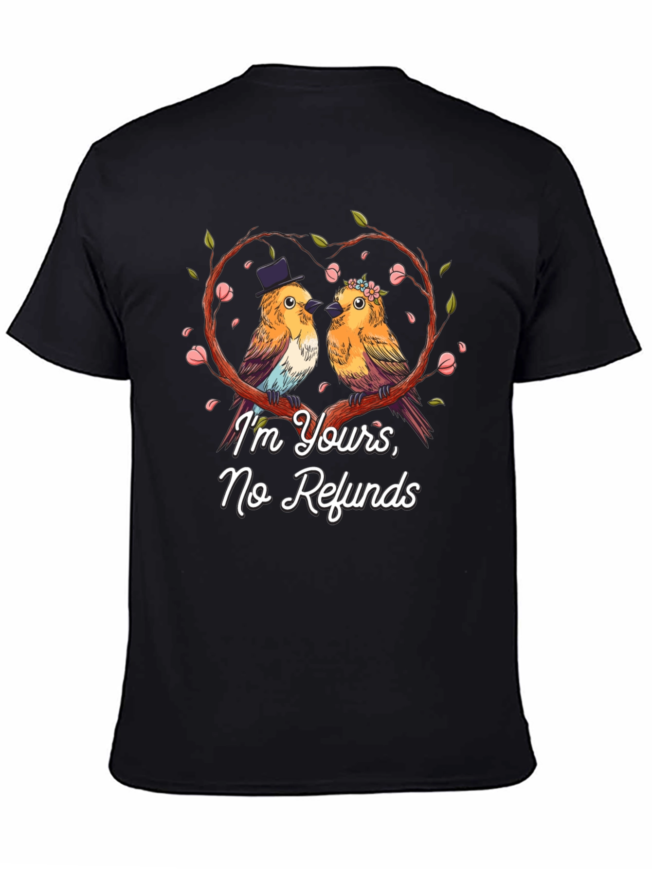 Im Yours No Refunds Bird Couple T-Shirt