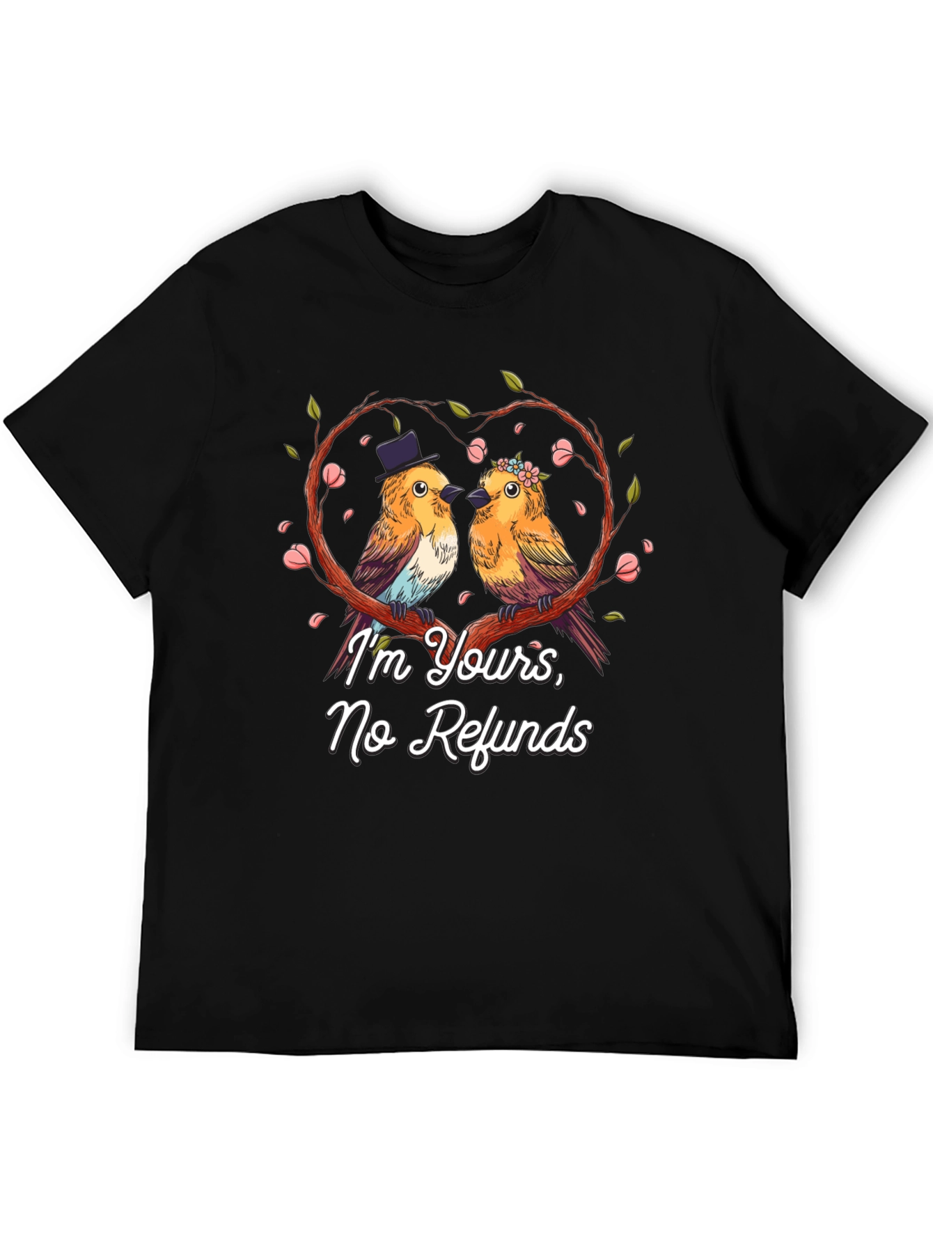 Im Yours No Refunds Bird Couple T-Shirt