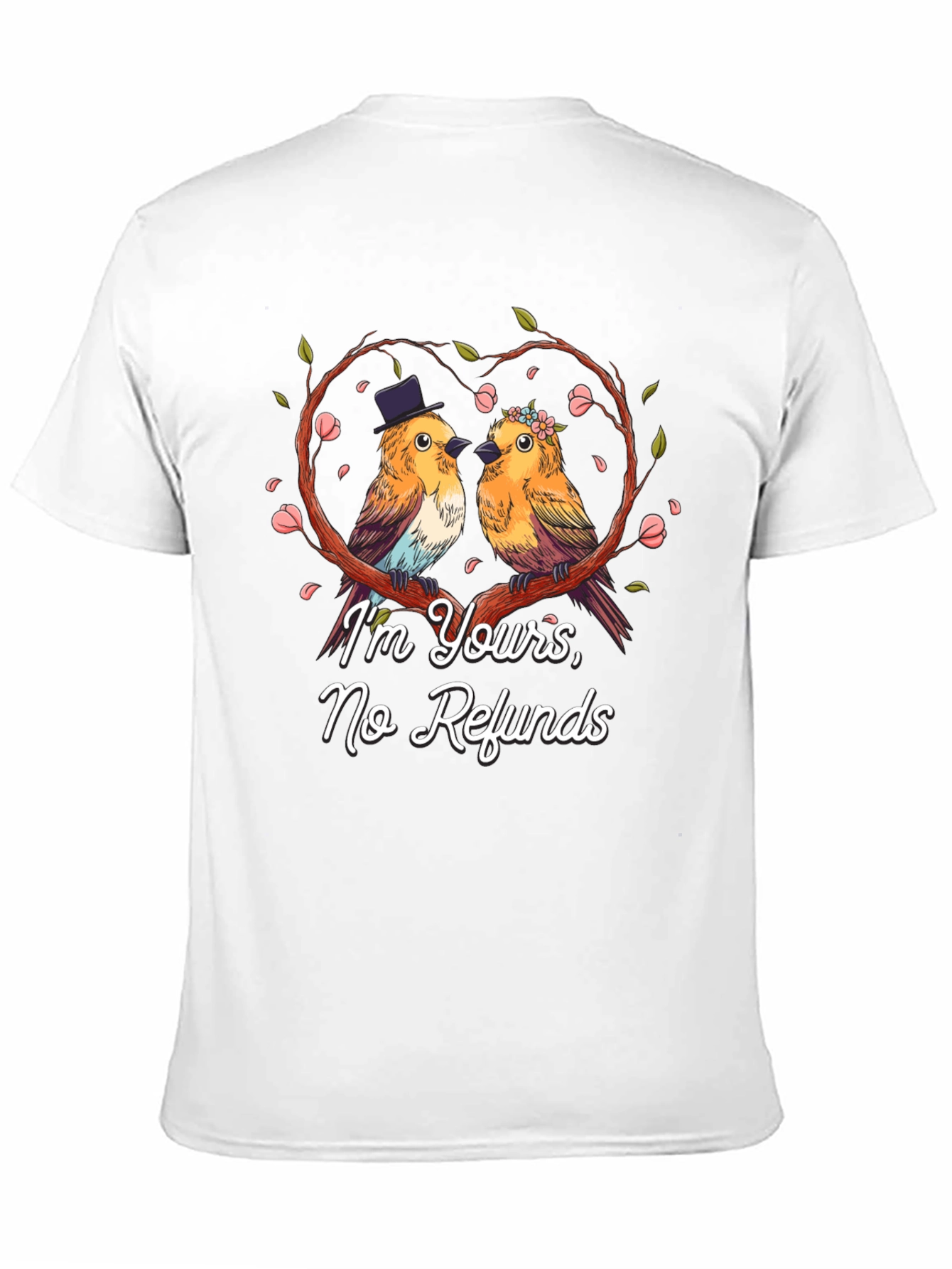 Im Yours No Refunds Bird Couple T-Shirt