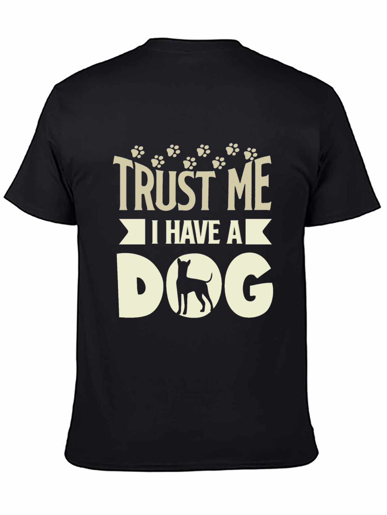 Trust Me I Have A Dog T-Shirt