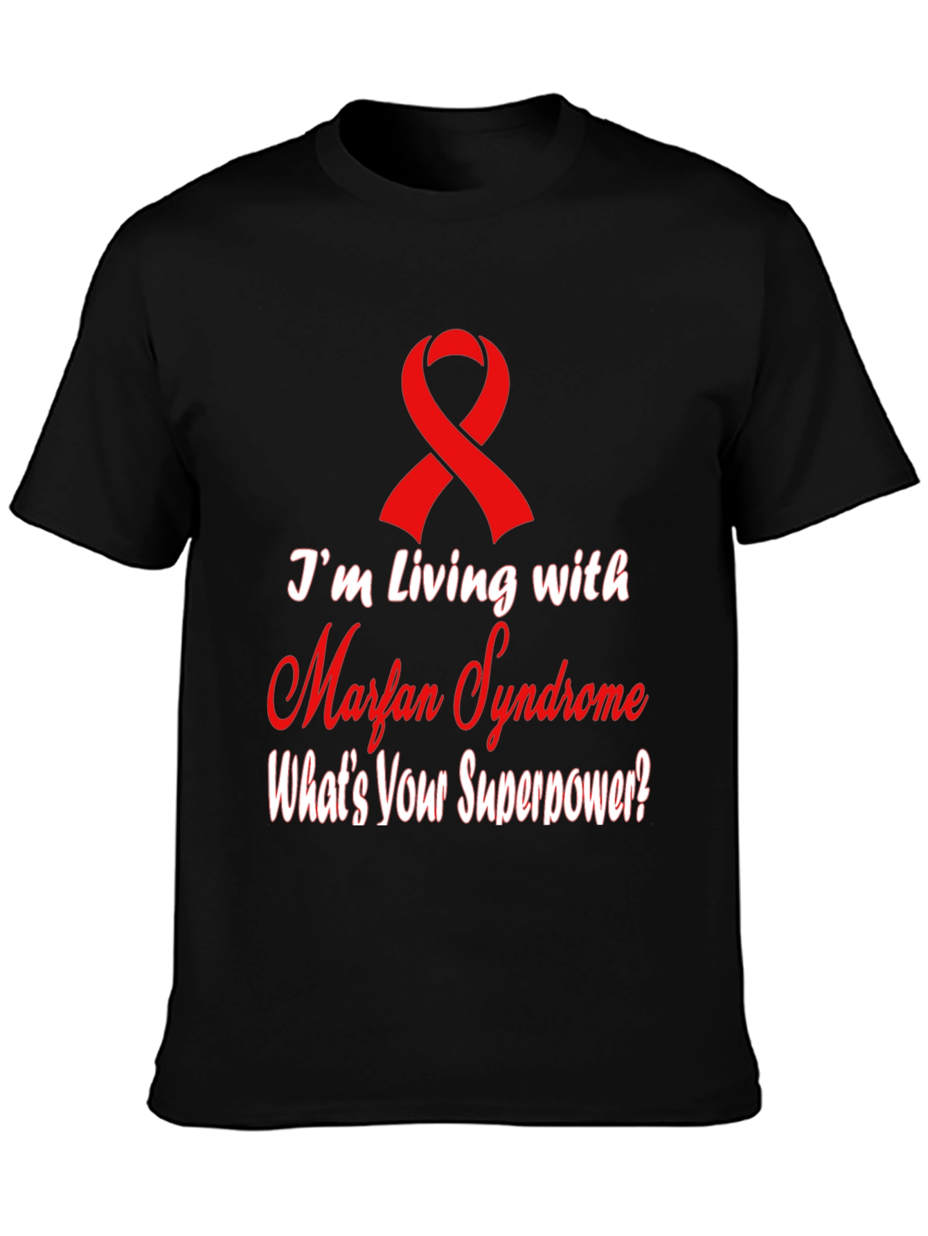 Marfan Syndrome Awareness T-Shirt - Whats Your Superpower?