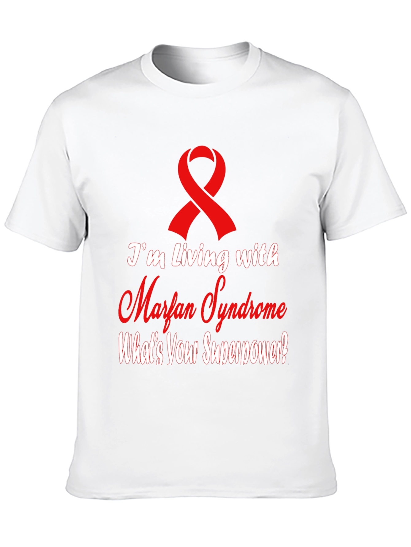 Marfan Syndrome Awareness T-Shirt - Whats Your Superpower?