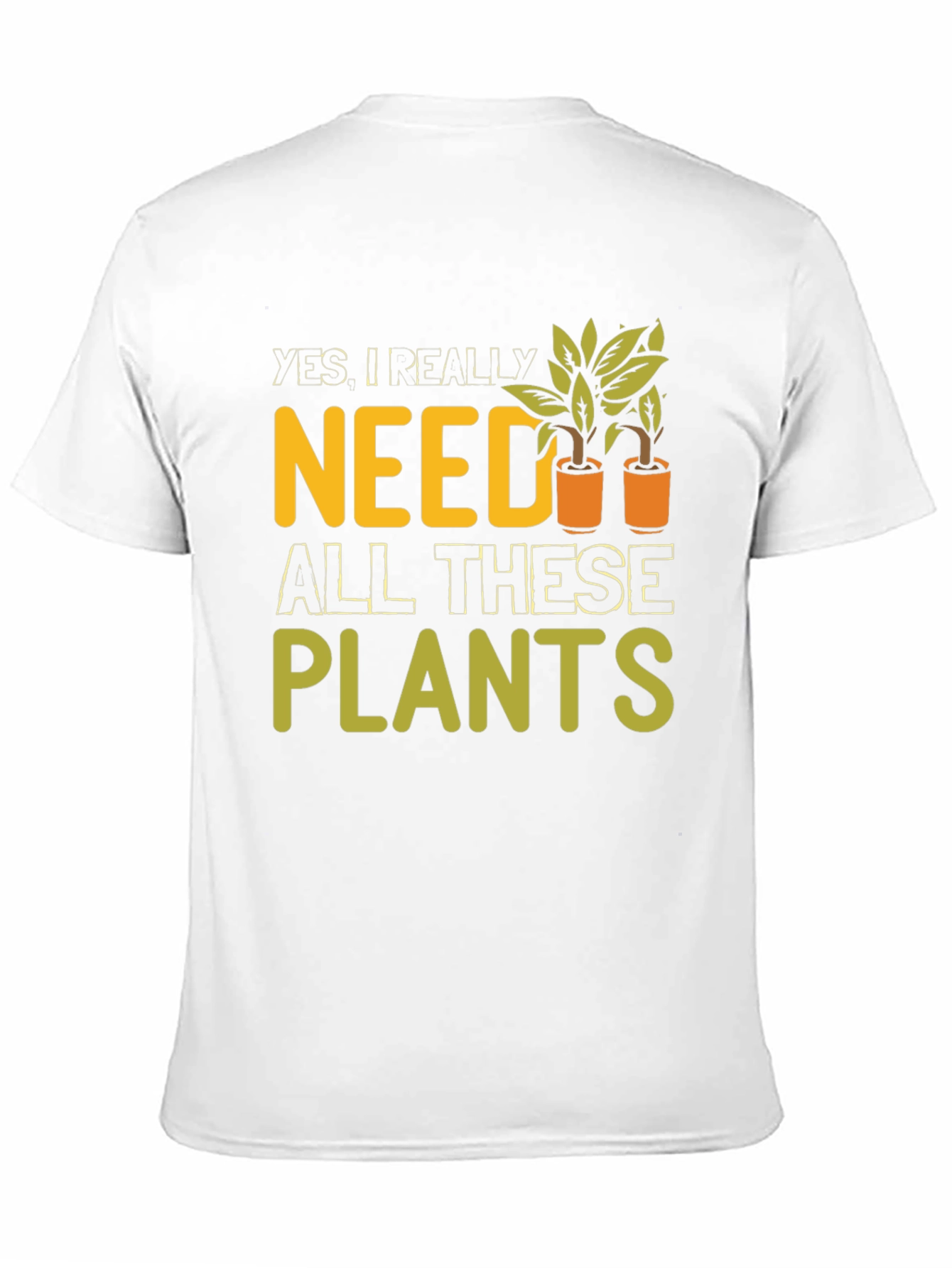 Funny Need Plants Graphic T-Shirt
