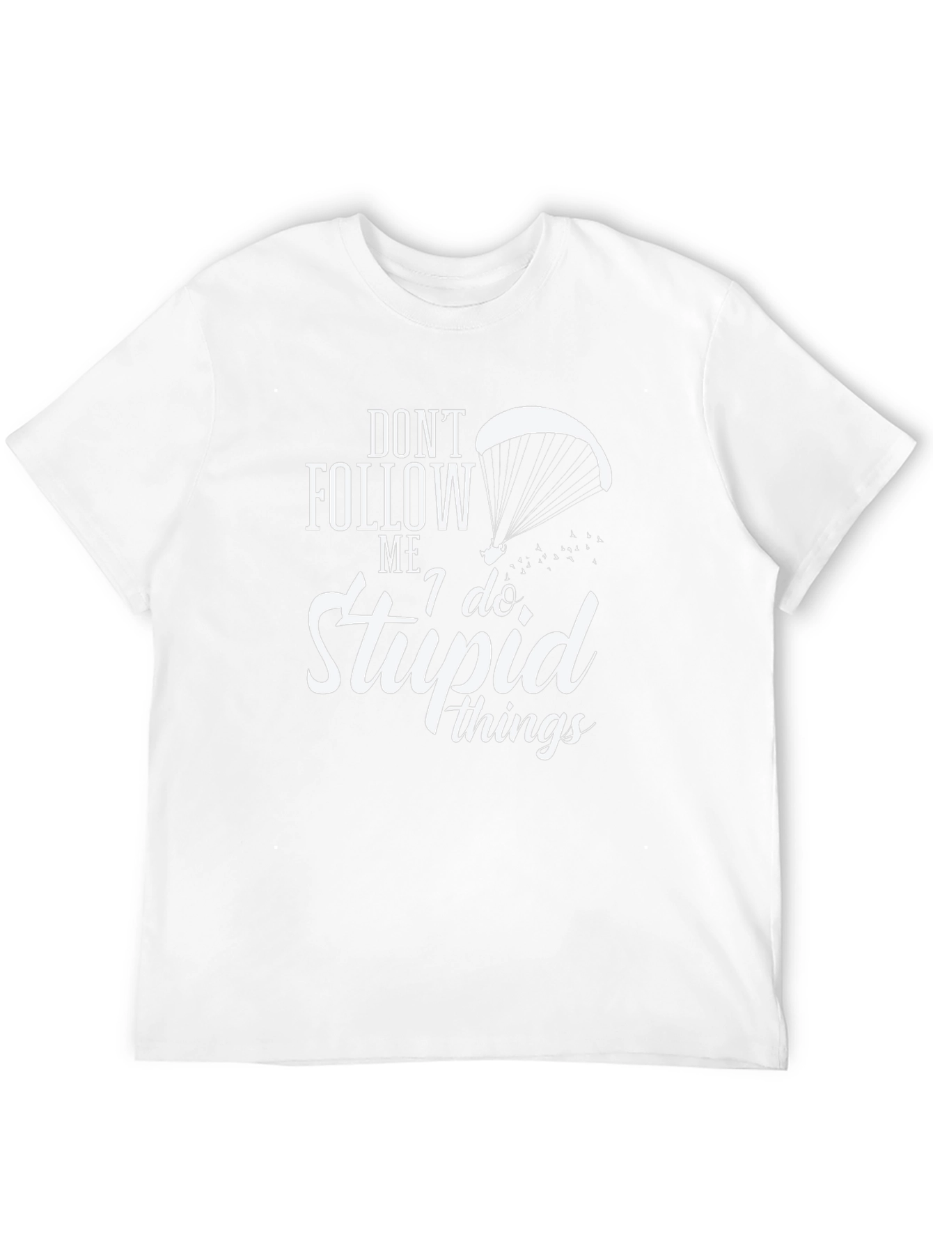Dont Follow Me Funny Paragliding T-Shirt