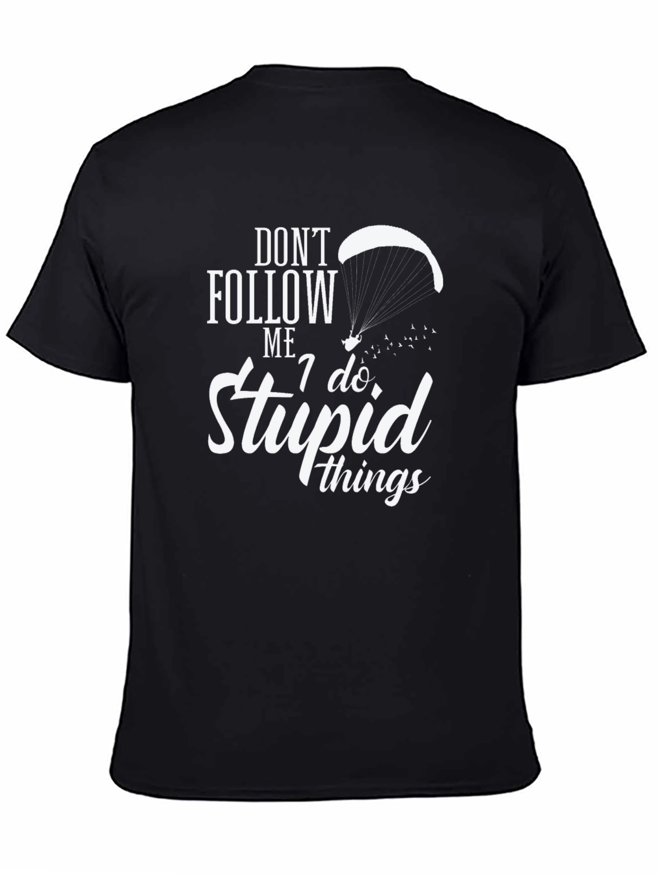 Dont Follow Me Funny Paragliding T-Shirt
