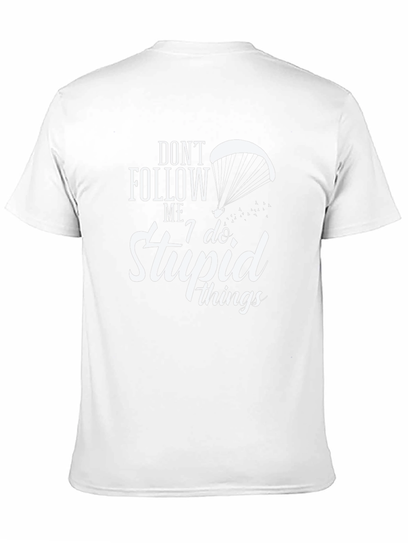 Dont Follow Me Funny Paragliding T-Shirt